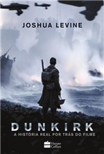 Ficha técnica e caractérísticas do produto Dunkirk - a História Real por Trás do Filme - Harper Collins Br
