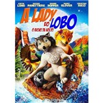 Ficha técnica e caractérísticas do produto Dvd - a Lady e o Lobo