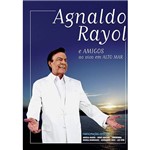 DVD - Agnaldo Rayol e Amigos ao Vivo em Alto Mar