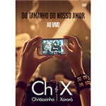 Ficha técnica e caractérísticas do produto DVD - Chitãozinho & Xororó: do Tamanho do Nosso Amor - ao Vivo