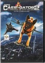 Ficha técnica e caractérísticas do produto Dvd Como Cães & Gatos 2 - a Vingança de Kitty Galore