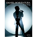 Ficha técnica e caractérísticas do produto DVD - Daniel Boaventura - Your Song ao Vivo