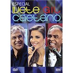 Ficha técnica e caractérísticas do produto DVD Especial Ivete Sangalo, Gilberto Gil e Caetano Veloso