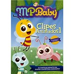 Ficha técnica e caractérísticas do produto DVD - MPbaby - Clipes Animados 1