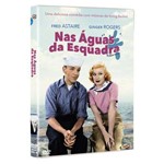 DVD Nas Águas da Esquadra - Fred Astaire