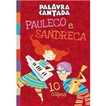 Ficha técnica e caractérísticas do produto Dvd Palavra Cantada - Pauleco e Sandreca: 10 Clipes