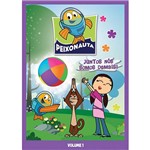 Ficha técnica e caractérísticas do produto DVD Peixonauta - Juntos Nós Somos Demais!