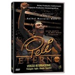 Ficha técnica e caractérísticas do produto DVD Pelé Eterno - Versão Internacional