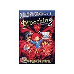 Ficha técnica e caractérísticas do produto DVD Pinóquio 2