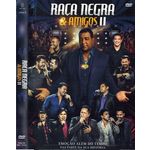 Ficha técnica e caractérísticas do produto Dvd - Raça Negra & Amigos Ii