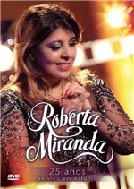 Ficha técnica e caractérísticas do produto DVD Roberta Miranda - 25 Anos ao Vivo em Estúdio - 2013 - 953076