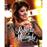 Ficha técnica e caractérísticas do produto DVD - ROBERTA MIRANDA - 25 ANOS Ao Vivo Em Estúdio