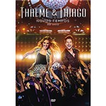 Ficha técnica e caractérísticas do produto DVD - Thaeme e Thiago: Novos Tempos - ao Vivo