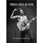 Ficha técnica e caractérísticas do produto DVD Tiago Iorc - Troco Likes ao Vivo