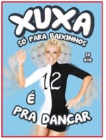 Ficha técnica e caractérísticas do produto DVD Xuxa só para Baixinhos 12 - é Pra Dançar (DVD + CD) - 2013 - 953093