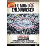 Ficha técnica e caractérísticas do produto E o Mundo Enlouqueceu - Corinthians Campeão 2012