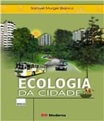 Ficha técnica e caractérísticas do produto Ecologia da Cidade