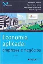 Ficha técnica e caractérísticas do produto Economia Aplicada: Empresas e Negocios - 02Ed - Fgv