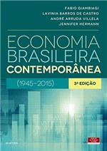 Ficha técnica e caractérísticas do produto Economia Brasileira Contemporânea: 1945-2015