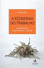 Ficha técnica e caractérísticas do produto Economia do Trabalho, a - Alta Books - 1