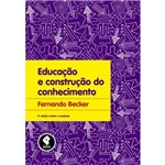 Ficha técnica e caractérísticas do produto Educacao e Construcao do Conhecimento - Revista e Ampliada