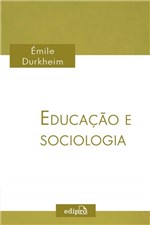 Ficha técnica e caractérísticas do produto Educacao e Sociologia - Edipro - 1