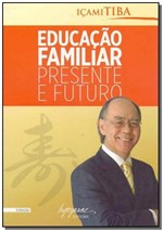 Ficha técnica e caractérísticas do produto Educação Familiar - Presente e Futuro - Integrare