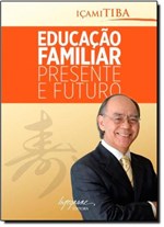 Ficha técnica e caractérísticas do produto Educação Familiar: Presente e Futuro - Integrare