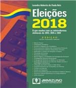 Ficha técnica e caractérísticas do produto Eleicoes 2018 - o que Mudou com as Minirreformas Eleitorais de 2013, 2015 e 2017 - 02 Ed