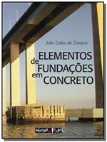 Ficha técnica e caractérísticas do produto Elementos de Fundacoes em Concreto - Oficina de Textos