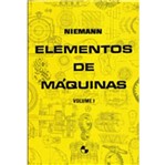 Ficha técnica e caractérísticas do produto Elementos de Maquinas - Vol 1 - Edg Blucher