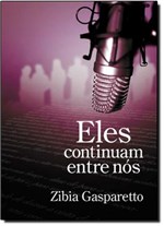 Ficha técnica e caractérísticas do produto Eles Continuam Entre Nós - Vida e Consciencia