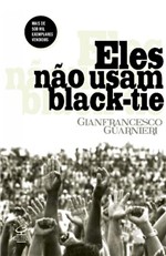 Ficha técnica e caractérísticas do produto Eles Nao Usam Black Tie - Civilizacao Brasileira