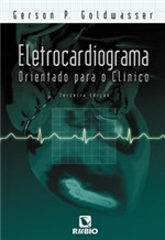 Ficha técnica e caractérísticas do produto Eletrocardiograma Orientado para o Clinico - Rubio - 1