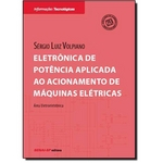 Ficha técnica e caractérísticas do produto Eletrônica de Potência Aplicada ao Acionamento de Máquinas Elétricas