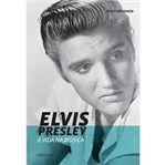 Ficha técnica e caractérísticas do produto Elvis Presley a Vida na Música - Larousse