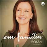 Ficha técnica e caractérísticas do produto Em Familia - Bossa - Cd