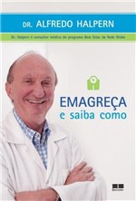 Ficha técnica e caractérísticas do produto Emagreca e Saiba Como - Best Seller