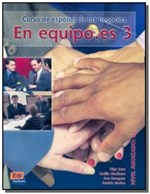 Ficha técnica e caractérísticas do produto En Equipo.es - Libro Del Alumno 3 - Edinumen