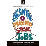 Ficha técnica e caractérísticas do produto Encontre o Proximo Steve Jobs