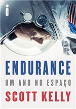 Ficha técnica e caractérísticas do produto Endurance: um Ano no Espaço