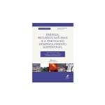 Ficha técnica e caractérísticas do produto Energia, Recursos Naturais e a Prática do Desenvolvimento Sustentável