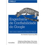 Ficha técnica e caractérísticas do produto Engenharia de Confiabilidade do Google - Novatec