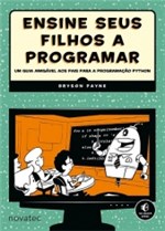 Ficha técnica e caractérísticas do produto Ensine Seus Filhos a Programar - Novatec - 1