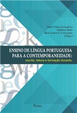 Ficha técnica e caractérísticas do produto Ensino de Língua Portuguesa para a Contemporaneidade - Escrita, Leitura e Formação Docente - Pontes