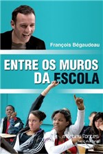Ficha técnica e caractérísticas do produto Entre os Muros da Escola - Begaudeau, François