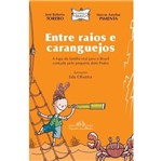 Ficha técnica e caractérísticas do produto Entre Raios e Caranguejos - Cia das Letrinhas