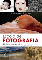 Ficha técnica e caractérísticas do produto Escola de Fotografia - o Guia da Técnica