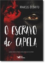 Ficha técnica e caractérísticas do produto Escravo de Capela, o - Faro Editorial