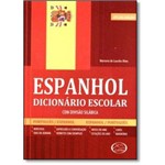 Ficha técnica e caractérísticas do produto Espanhol: Dicionário Escolar